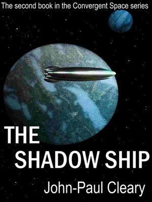 cover image of The Shadow Ship (Book 2 of the Convergent Space series)